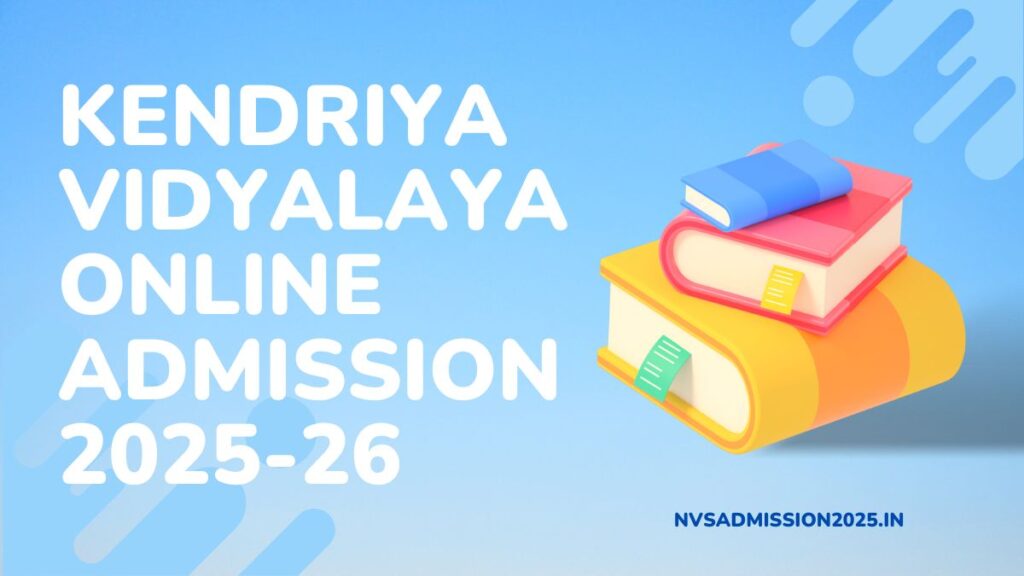 Kendriya Vidyalaya Online Admission 2025-26