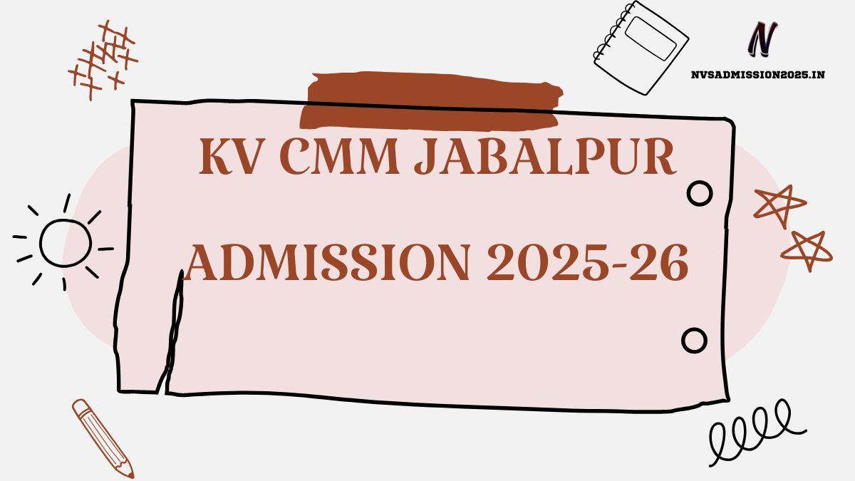 KVS CMM Jabalpur Online Admission 2025-26 | aocjabalpur.kvs.ac.in
