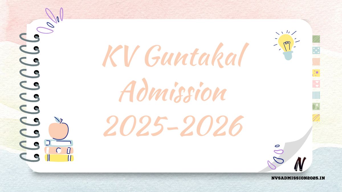 KVS Guntakal Online Admission 2025-26