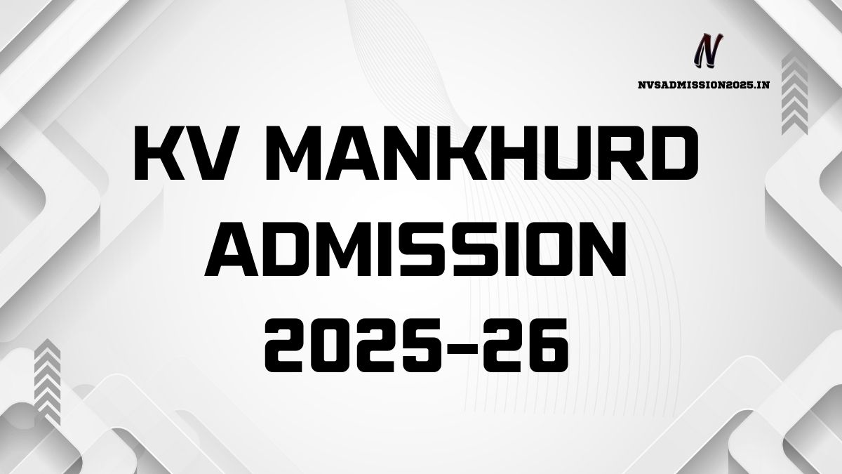 KVS Mankhurd Online Admission 2025-26