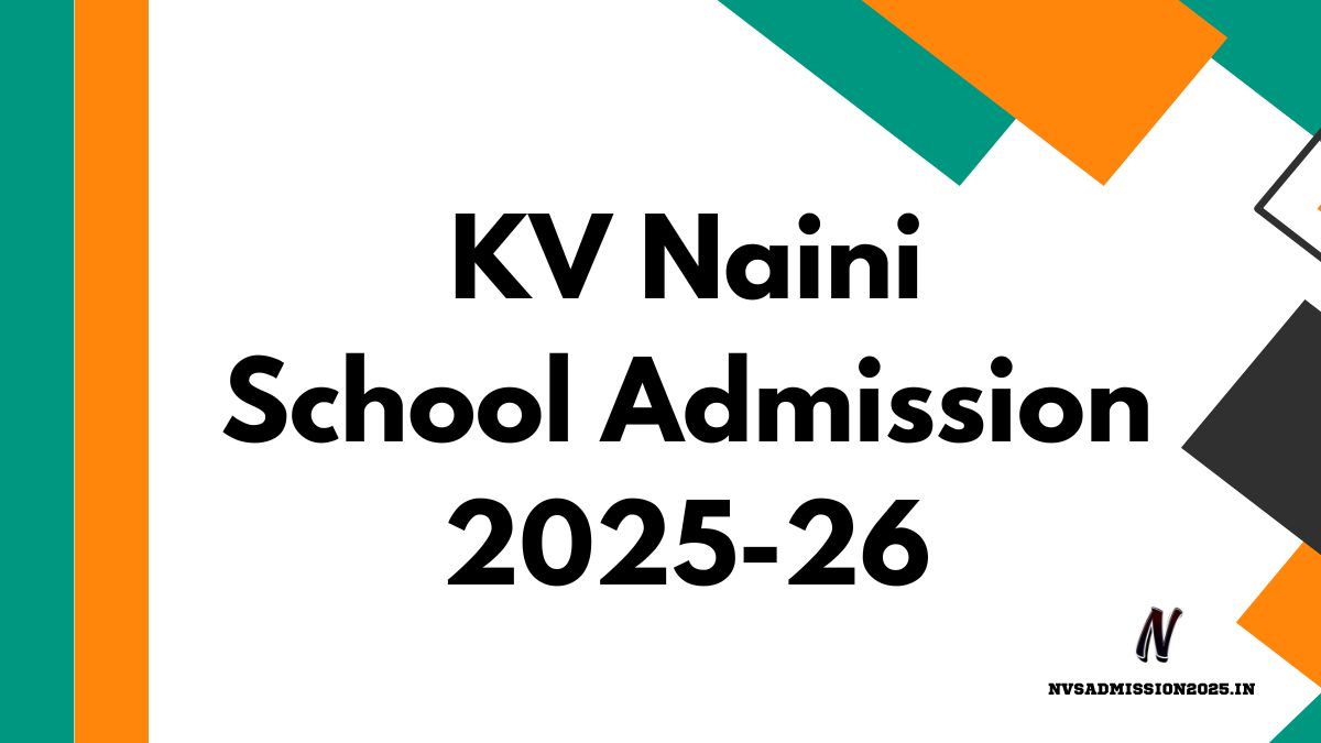 KVS Naini Online Admission 2025-26 | naini.kvs.ac.in