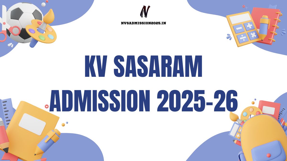KVS Sasaram Online Admission 2025-26