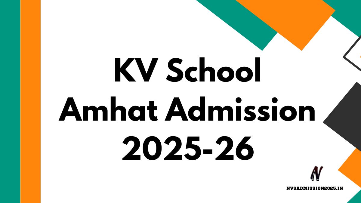KVS Amhat Online Admission 2025-26 | amhat.kvs.ac.in