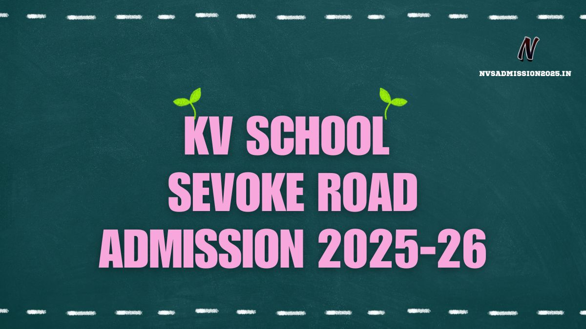 KVS Sevoke Road Online Admission 2025-26