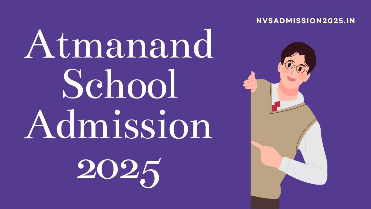 Atmanand School Admission 2025