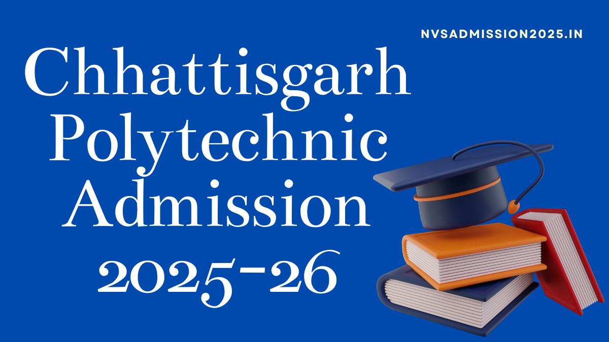 Chhattisgarh Polytechnic Admission 2025-26