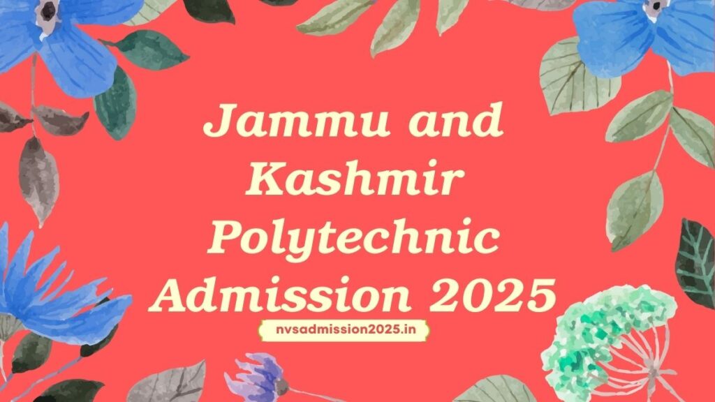 Jammu and Kashmir Polytechnic Admission 2025