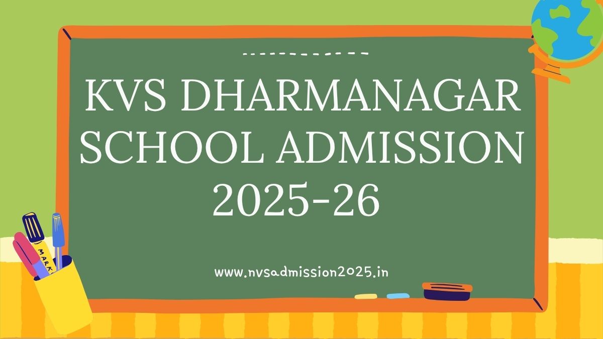 KVS Dharmanagar Admission 2025-26 Last Date