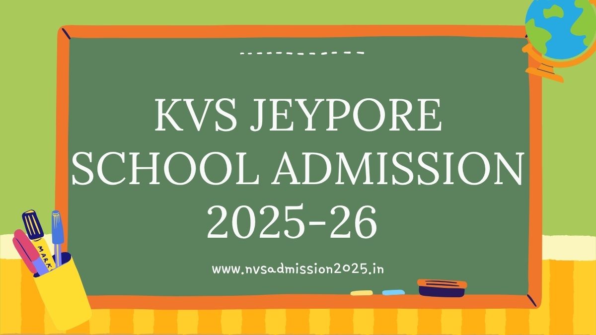 KVS Jeypore Admission 2025-26 Last Date